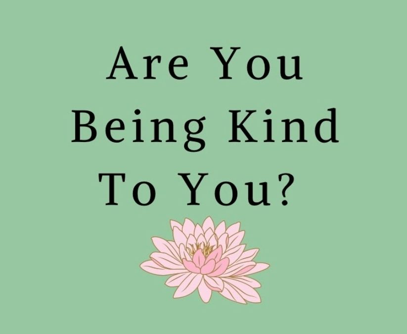Are You Being Kind to you?